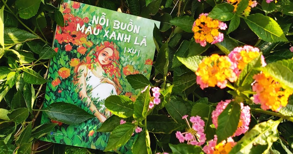 Sách: Nỗi buồn màu xanh lá – Có chiếc lá xanh giữa rừng hoa đỏ... - Xu - Lá Books